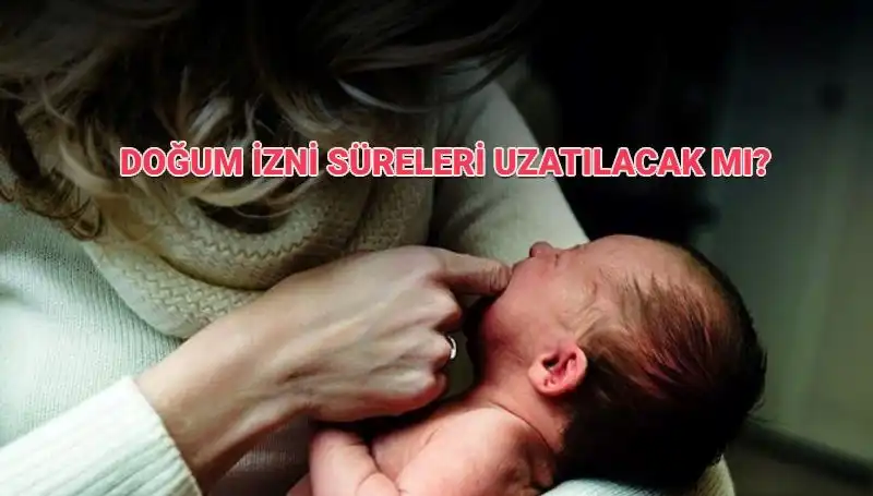 Annelik İzni Sürecinde Yeni Gelişmeler: Doğum İzni Artıyor mu?