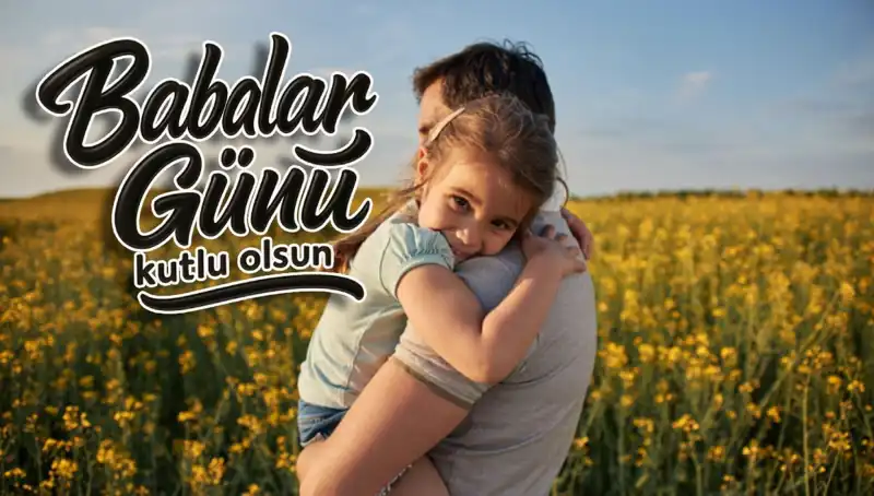 Babalar Günü 2025: Anlamlı ve Duygu Dolu Mesaj Önerileri