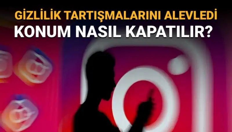 Instagram Arkadaş Haritası: Konum Kapatma Adımları ve Ayrıntılar