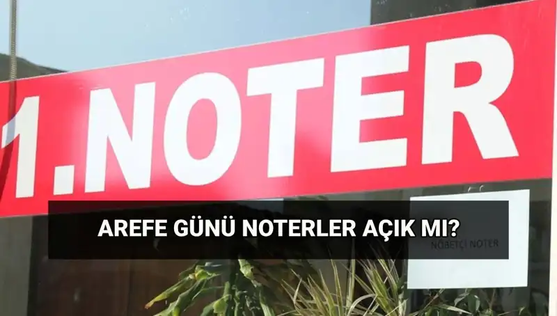 Arefe Günü Noterler Açık mı? Kurban Bayramı'nda Kargolar Çalışacak mı?