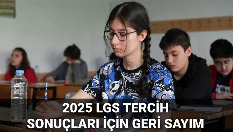 LGS Tercih Sonuçları ve Nakil Takvimi: 2025 Yılı İçin Gözler MEB’de