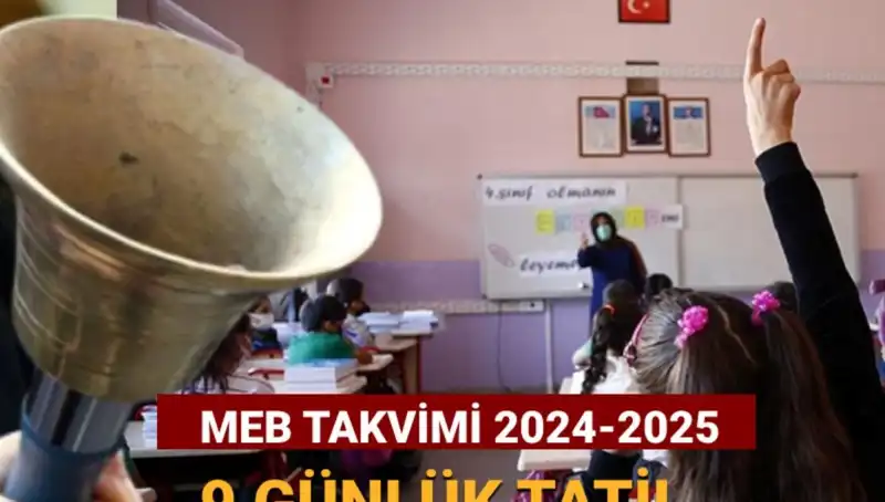 2024-2025 Eğitim Takvimine Göre Okullara 9 Günlük Ara Tatil Geliyor!