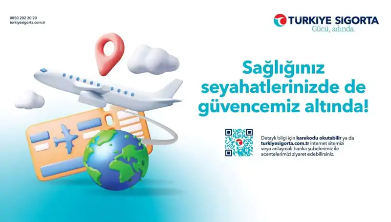 Güvenli Seyahat İçin Türkiye Sigorta Seyahat Sağlık Sigortası’nın Önemi