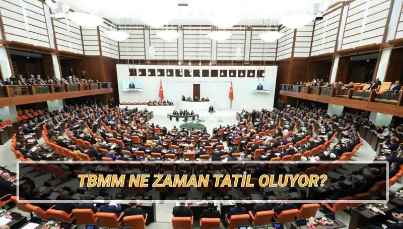 2025 TBMM Tatil Tarihleri Belli Oldu: Ne Zaman Başlayacak?