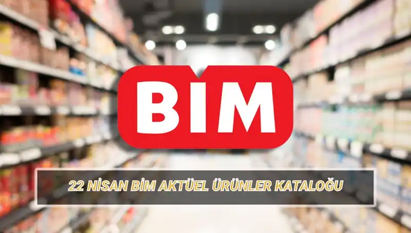 BİM 22 Nisan Aktüel Kataloğunda Kaçırılmayacak İndirimler!