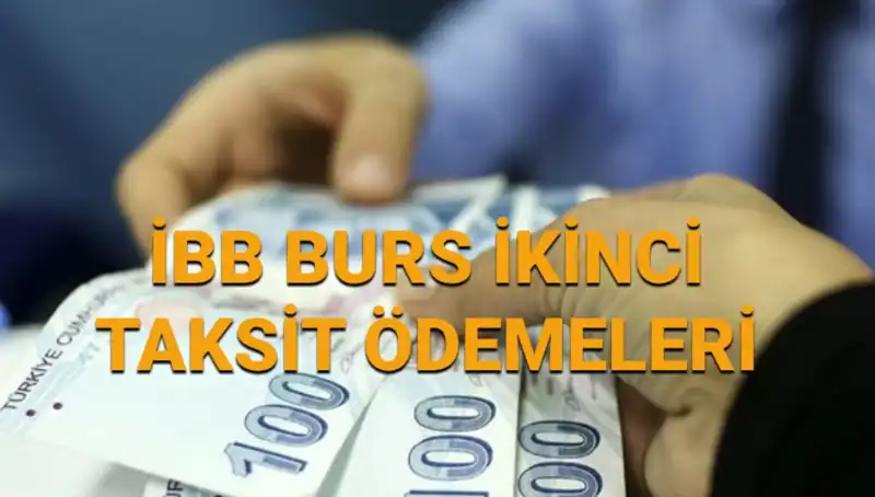 İBB 2025 Burs Ödemeleri: 7.500 TL'nin İkinci Taksiti Yatmadı mı?