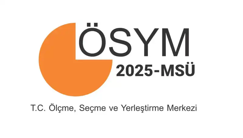 2025 MSÜ Sınav Sonuçları Ne Zaman Açıklanacak? ÖSYM AİS Bilgileriyle Güncel Takip