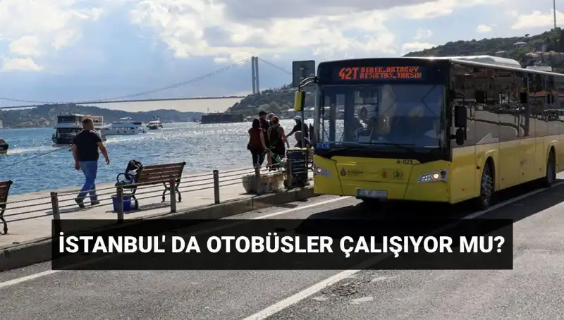 İstanbul'da Bugün Otobüsler Çalışıyor Mu? Sefer İptalleri ve Nedenleri
