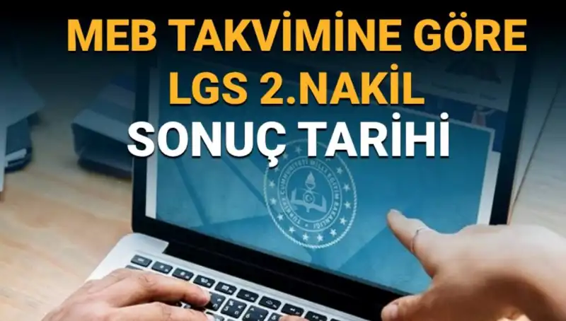 LGS 2. Nakil Sonuçları: 3. Tercihler Ne Zaman Bitecek?