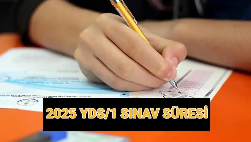 2025 YDS Sınavı Hakkında Bilmeniz Gerekenler: Zaman ve Süre