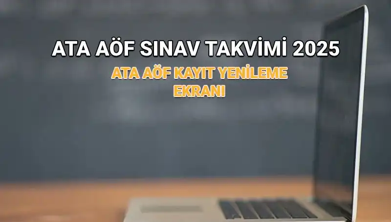 ATA AÖF 2025 Akademik Takvimi: Bahar Dönemi Kayıt Yenileme Sürecinde Son Gelişmeler