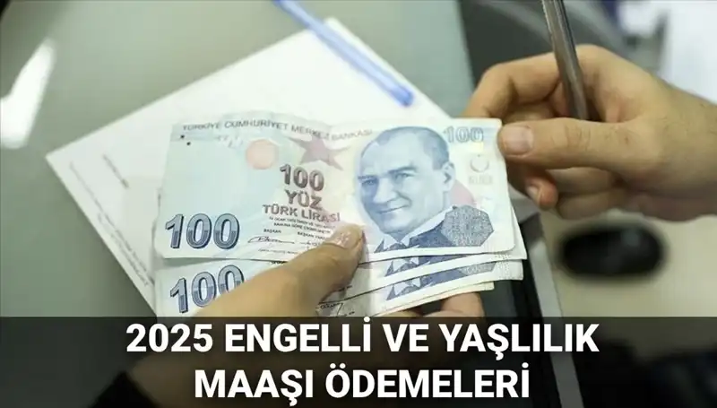 Engelli ve Yaşlılık Maaşları 2025'te Ne Zaman Ödenecek?