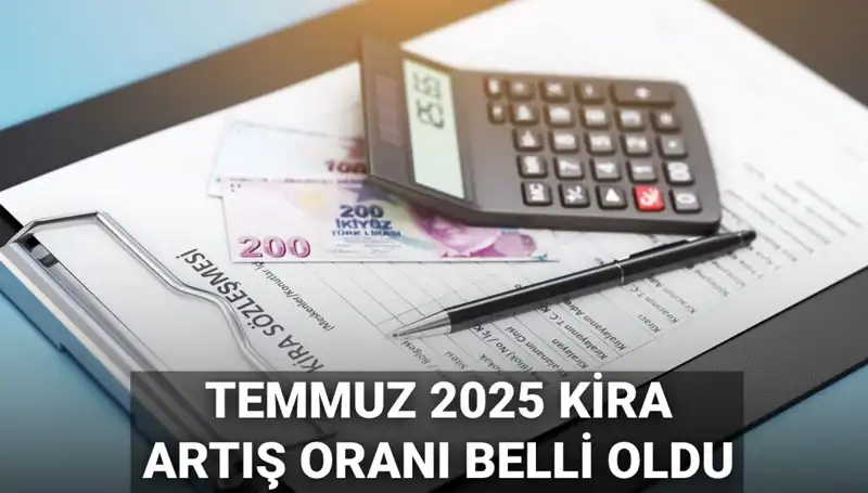 Temmuz Ayı Kira Artış Oranı: 2025 İçin Beklenen Zam Faizleri