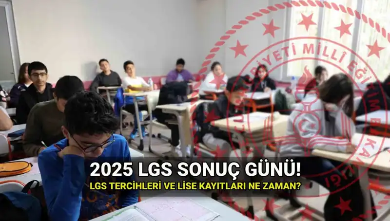LGS Sonuçları İçin Geri Sayım! 2025'te İkinci Şans Geliyor