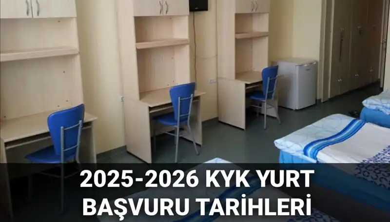 KYK Yurt Başvuru Tarihleri 2025-2026: Öğrenciler Dikkat!