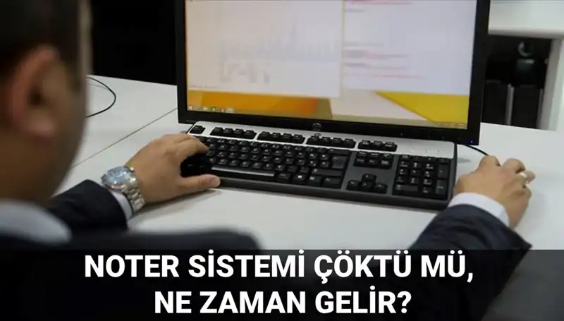 Noter Sistemi Çöktü Mü? Erişim Sorunu ve Çözüm Süreci