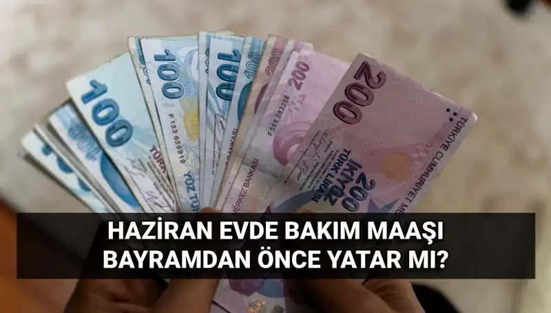 Evde Bakım Maaşları Bayram Öncesi Hesaplarda! Merak Edenler İçin Detaylar Burada